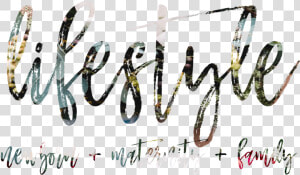 Lifestyle   Calligraphy  HD Png Download