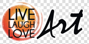 Live Laugh Love Art Sunriver   Calligraphy  HD Png Download