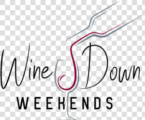 Wine Down Weekends Logo Branding Logo Design Branding   Calligraphy  HD Png Download