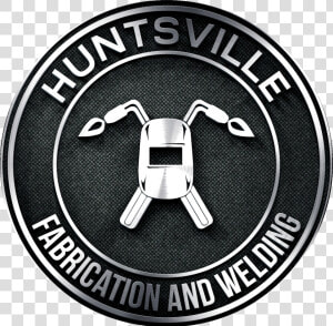 Huntsville Fabrication And Welding   Emblem  HD Png Download