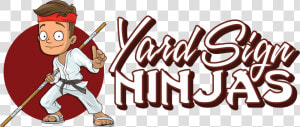 Yard Sign Ninjas  HD Png Download