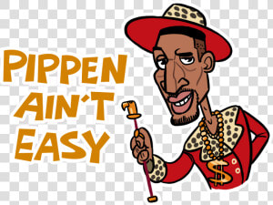 Pippen Ain T Easy  HD Png Download