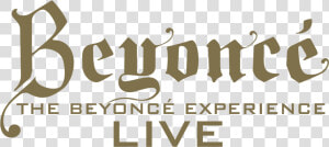 Beyoncé The Beyonce Experience Logo Png  Transparent Png