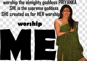 Worship Goddess Priyanka Almighty   Girl  HD Png Download