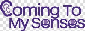 Coming To My Senses   Graphic Design  HD Png Download