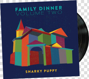 Family Dinner Vol   Snarky Puppy Family Dinner Volume 2  HD Png Download