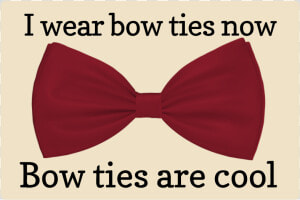 Bow Ties Are Cool Magnet   Symmetry  HD Png Download