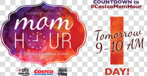 Costco Mom Hour   Poster  HD Png Download