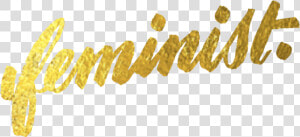 Feminist Gold  HD Png Download