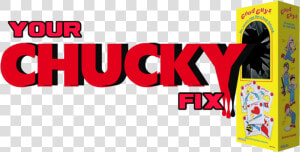 Your Chucky Fix   Graphic Design  HD Png Download