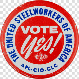 United Steelworkers Vote Yes Club Busy Beaver Button   Colegio Latinoamericano 2  HD Png Download