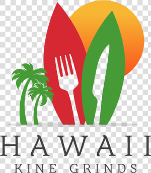 Hawaii Kine Grinds   Graphic Design  HD Png Download