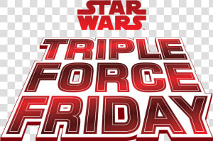 Star Wars Triple Force Friday   Star Wars 9 Force Friday  HD Png Download