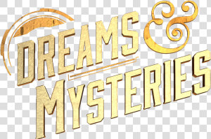 Dreams  amp  Mysteries   Dreams  amp  Mysteries Season 4  HD Png Download