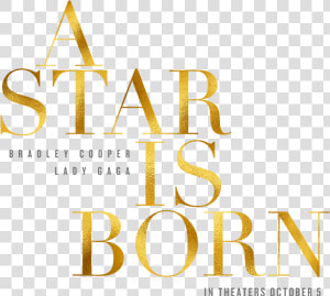 A Star Is Born lady Gaga   Star Is Born Text  HD Png Download