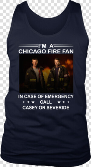 I’m A Chicago Fire Fan In Case Of Emergency Call Casey   49ers Hot Boyz T Shirt  HD Png Download