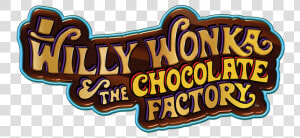 Willy Wonka And The Chocolate Factory Sign  HD Png Download