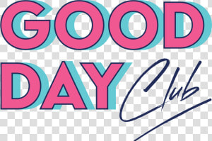 Good Day Club   Good Day Png  Transparent Png