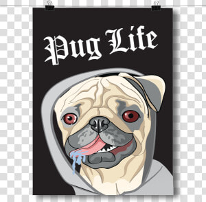 Pug Life Dog   Pug Posters  HD Png Download