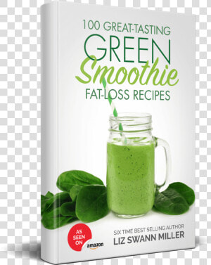 100 Great Tasting Green Smoothie Fat Loss Recipes  the   Weight Loss  HD Png Download