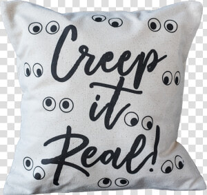 Creep It Real   Cushion  HD Png Download