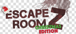 Escape Room Z Heading Christmas   Poster  HD Png Download