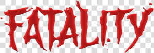 Fatality Png   Team fatality   Summary   Dotabuff     Mortal Kombat Fatality Text  Transparent Png