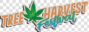 Tree Harvest Festival   Marijuana Harvest Festival  HD Png Download