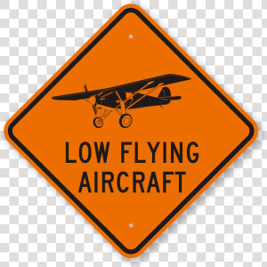 Low Flying Aircraft Street  amp  Traffic Warning Sign   Explosives Placard  HD Png Download