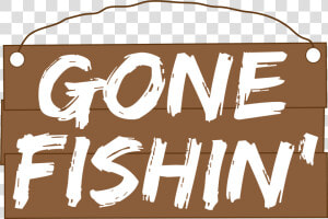 Gone Fishing Png   Graphic Design  Transparent Png