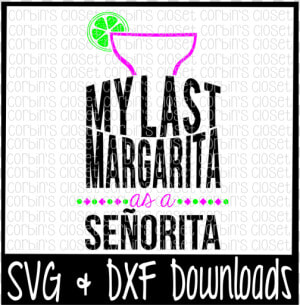 Free Margarita Svg   Bachelorette Svg   My Last Margarita   Graphic Design  HD Png Download