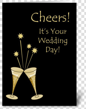 Champagne Toast Wedding Congratulations Greeting Card   Congratulations On Your Wedding Cheers  HD Png Download