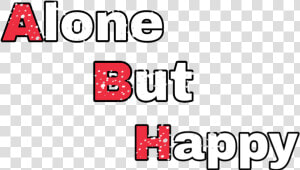 Png Text  Alone But Happy   Alone But Happy Image Hd Download  Transparent Png