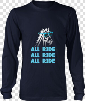 All Ride All Ride All Ride    Tshirt    Bella Shirt  HD Png Download