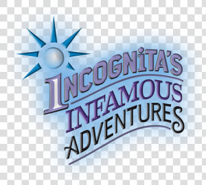 Incognita S Infamous Adventures   Graphic Design  HD Png Download