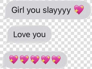  girl  slay  love  loveyou  aesthetic  pink  text  messages   Love You Message Png  Transparent Png