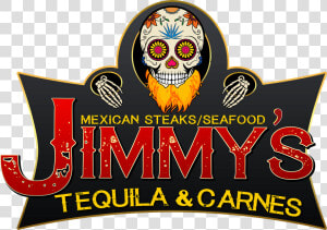 Jimmy  39 s Tequila And Carnes  HD Png Download