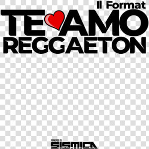 Te Amo Reggaeton  HD Png Download