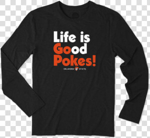 Men S Oklahoma State Life Is Good Long Sleeve Cool   Friends Provident  HD Png Download