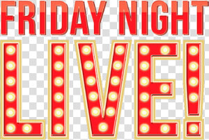 Friday Night Live   Friday Night Png  Transparent Png