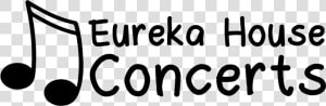 Eureka House Concerts Logo   Black and white  HD Png Download