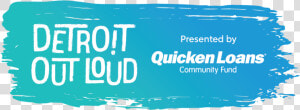 Detroit Out Loud   Quicken Loans  HD Png Download