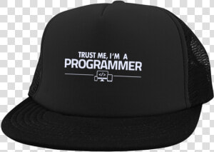 Trust Me  I M A Programmer Cap Class   Baseball Cap  HD Png Download