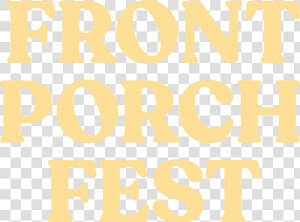 Untitled 6   Front Porch Fest Sign  HD Png Download