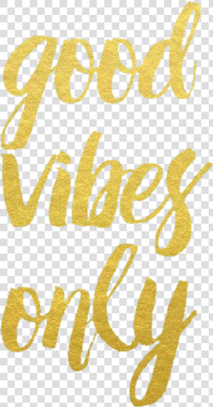  goodvibesonly  good  vibes  only  quotes  words  text  HD Png Download