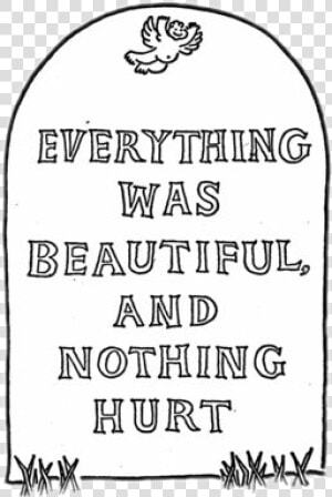  dead  art  trippy  tumblr  grunge  sticker  quote   Everything Was Beautiful And Nothing  HD Png Download