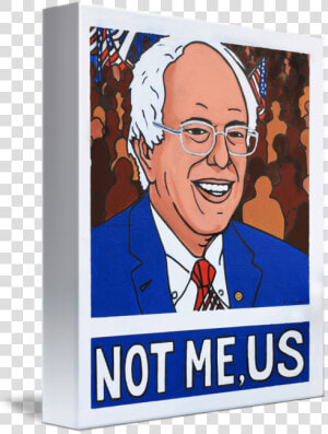 Bernie Sanders Not Me Us   Cartoon  HD Png Download