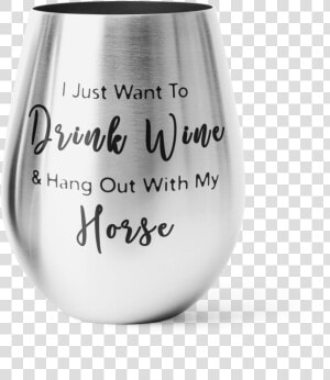 Drink Wine  amp  Hang Out With My Horse Stainless Wine   Lampshade  HD Png Download