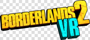 Borderlands® 2 Vr Out Now On Playstation®vr   Borderlands 2 Vr Logo  HD Png Download