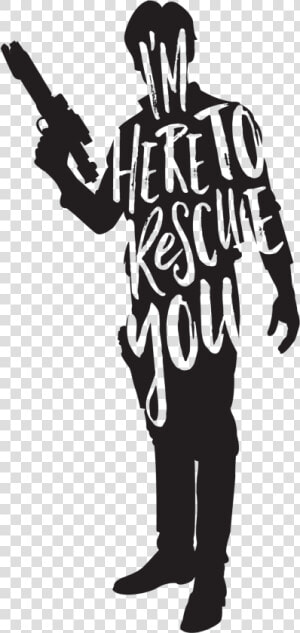 Here To Rescue You T Shirt Design For  amp nbsp   Han Solo And Leia Shirt  HD Png Download